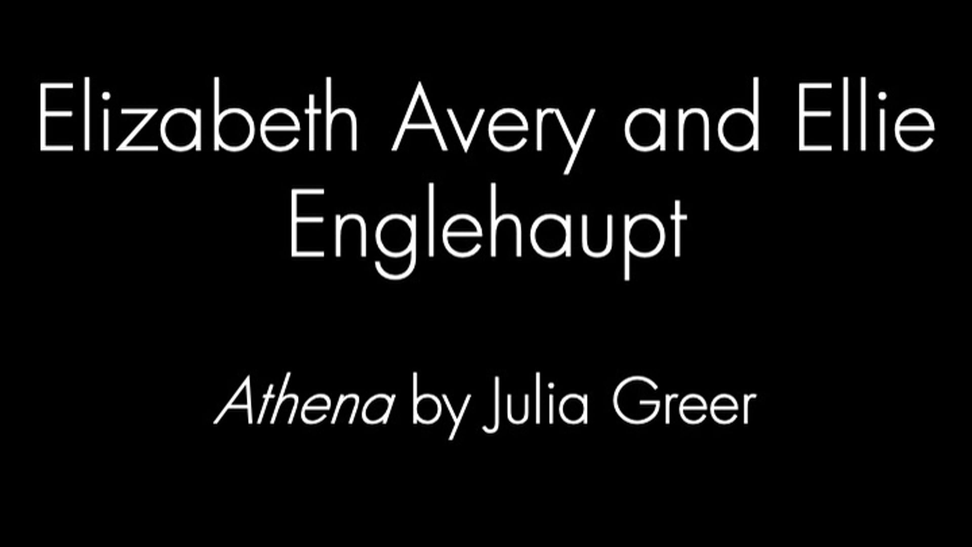 Elizabeth Avery and Ellie Englehaupt: Athena by Julia Greer