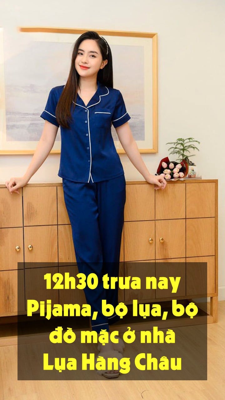 12h30 ngày 06.05.2023. Pijama, bộ lụa, bộ đồ mặc ở nhà, áo ngực. Lụa ...