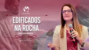 Edificados na Rocha (30 de abril)
