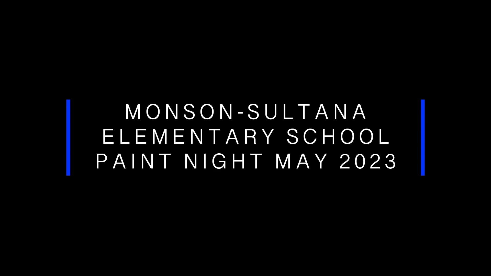 MonsonSultana Elementary School Paint Night May 2023 on Vimeo
