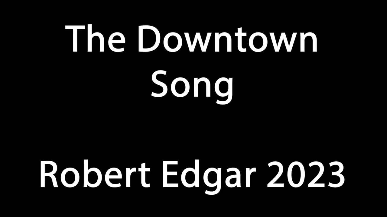 THE DOWN TOWN SONG on Vimeo