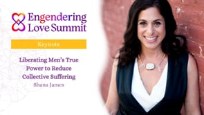 Liberating Men's True Power to Reduce Collective Suffering with Shana James