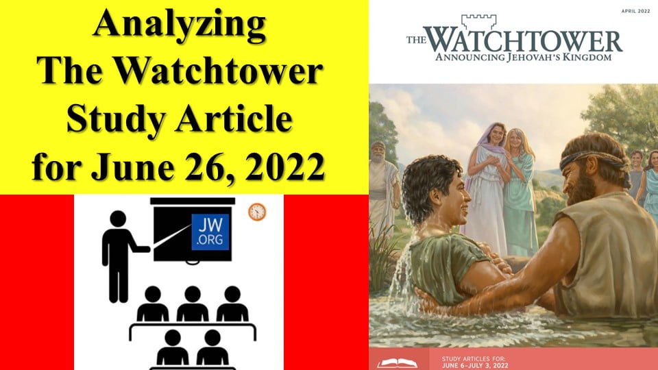 Analyzing The Watchtower Study Article for June 26, 2022 on Vimeo