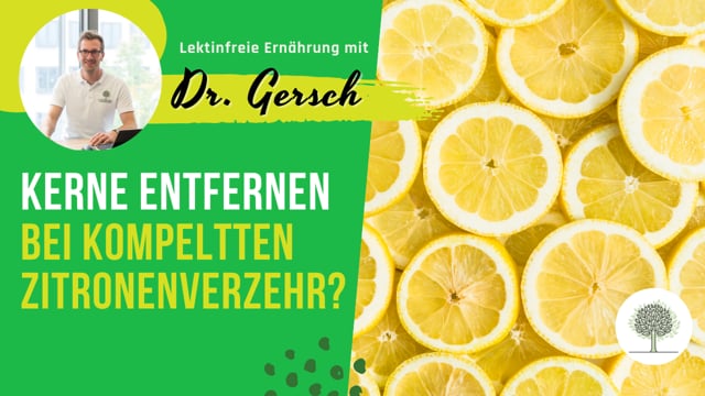   Soll ich bei ganzem Zitronenverzehr die Kerne entfernen? 