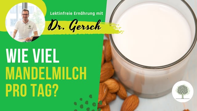 Wie viel lektinfreie Mandelmilch sollte man maximal pro Tag zu sich nehmen?