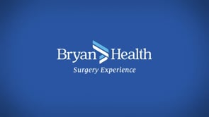 Bryan Health Surgery Experience
