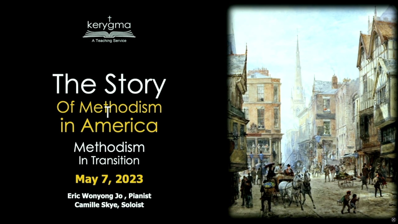 Our Story: Methodism in America - Methodism in Transition