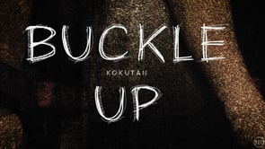 Kokutan | Buckle Up