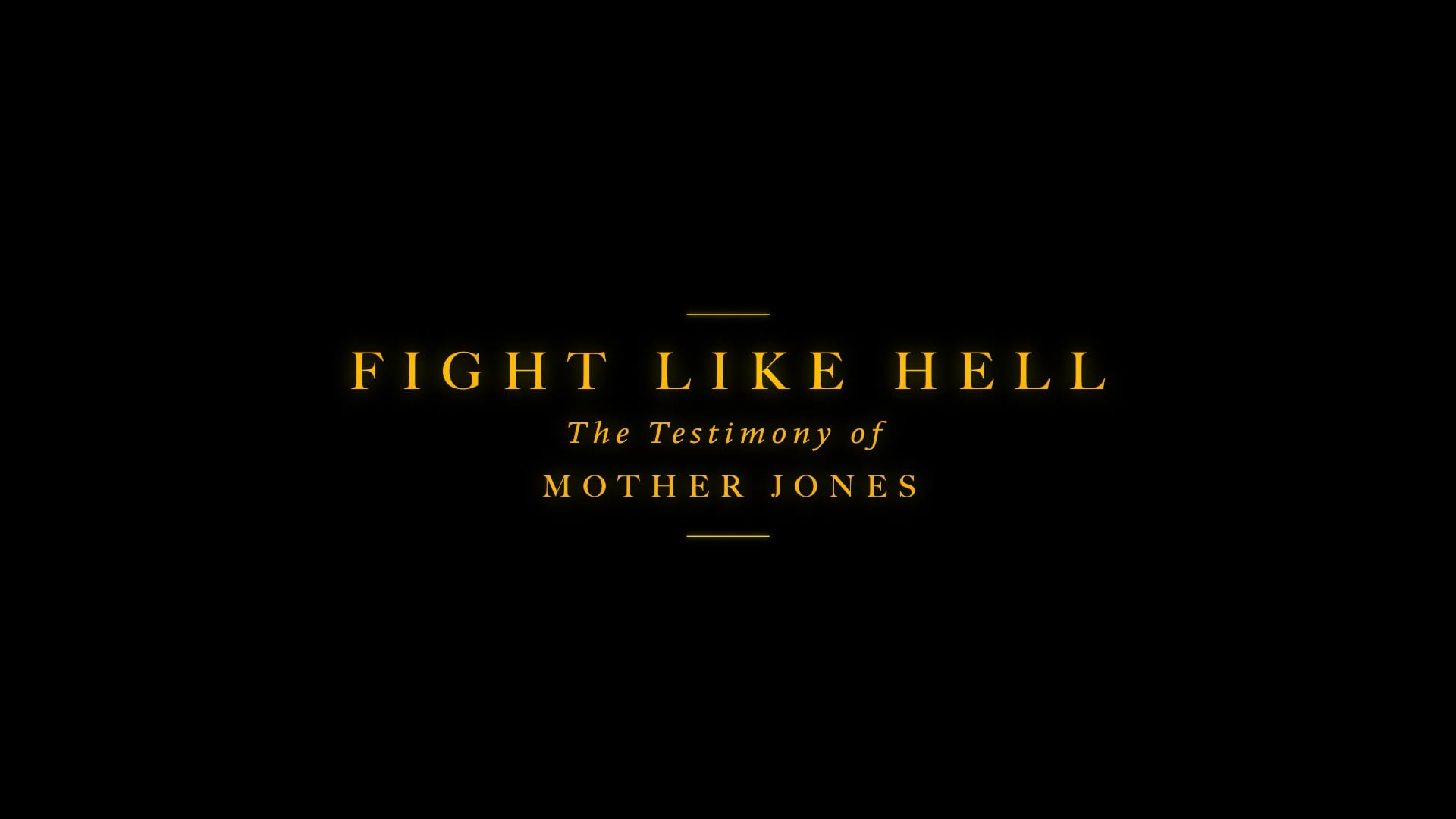 Watch Fight Like Hell - The Testimony of Mother Jones Online | Vimeo On