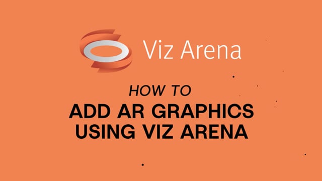 Viz Minutes - How to Add AR Graphics Using Viz Arena