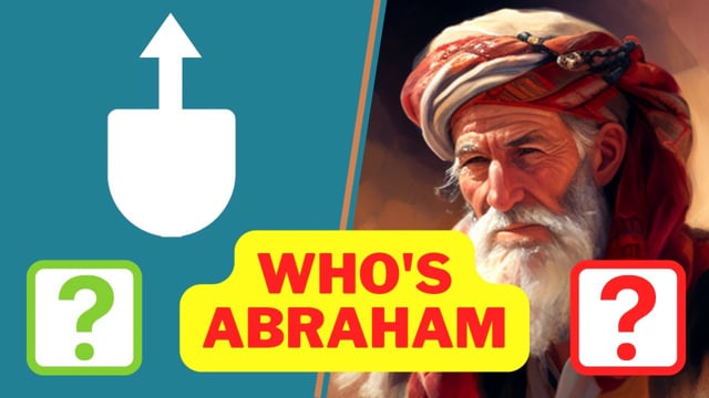 Abraham the Patriarch Explained – May 7, 2023