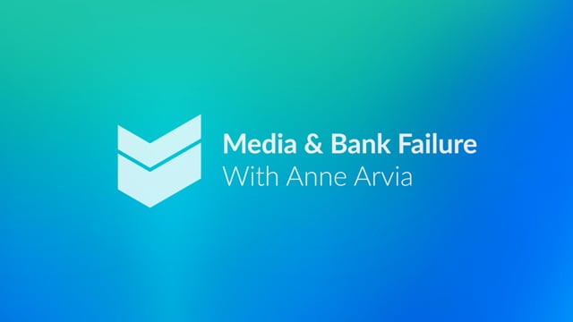 Media and Bank Failure with Anne Arvia  //  Cornerstone Hot Takes