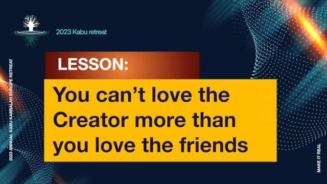 May 6, 2023 – You can’t love the Creator more than the friends