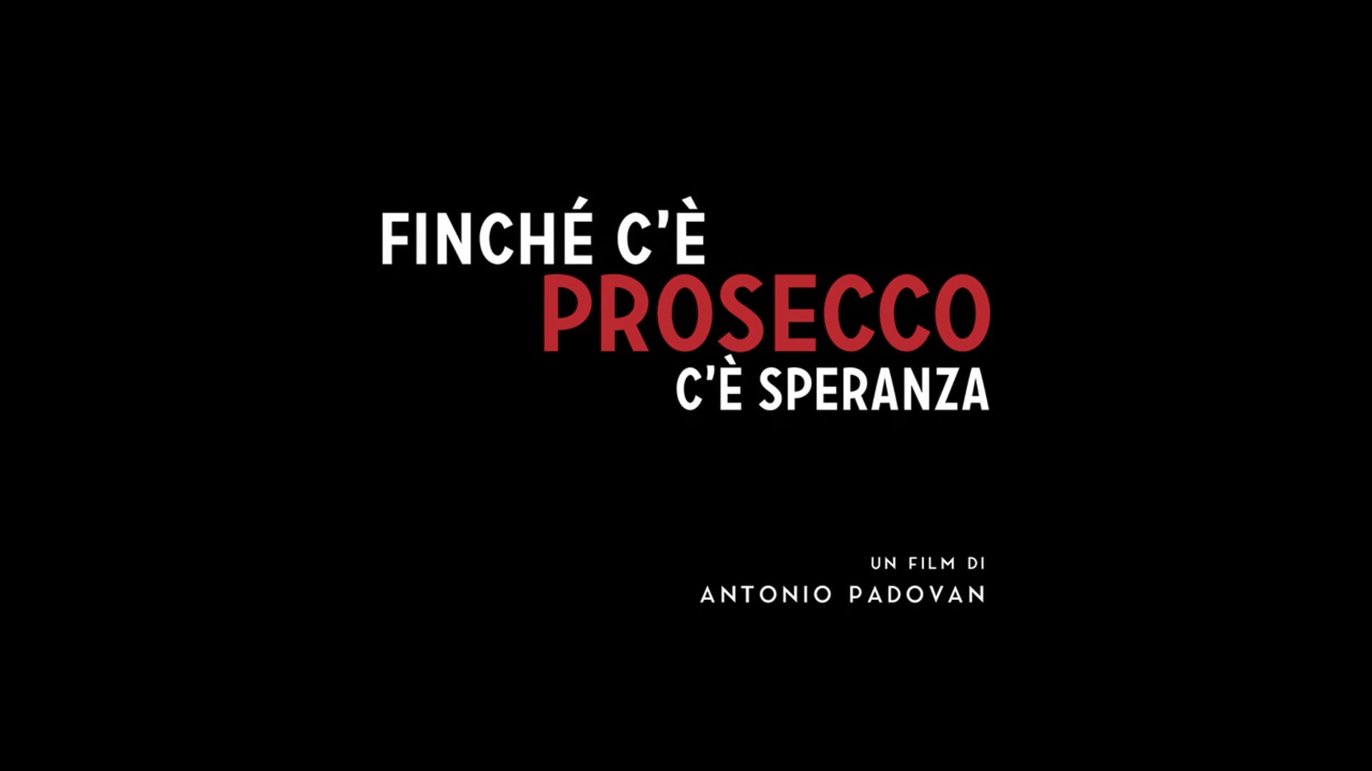 Finché c'è Prosecco c'è Speranza - TRAILER
