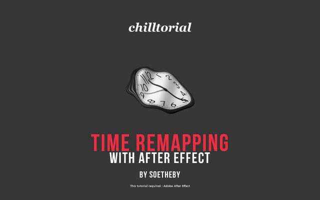 Time Remapping | chilltorial