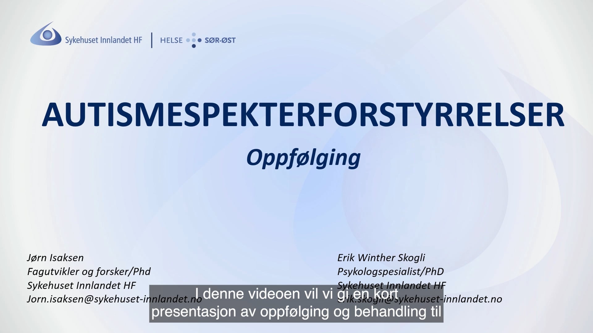 Autismespekterforstyrrelser - Oppfølging On Vimeo