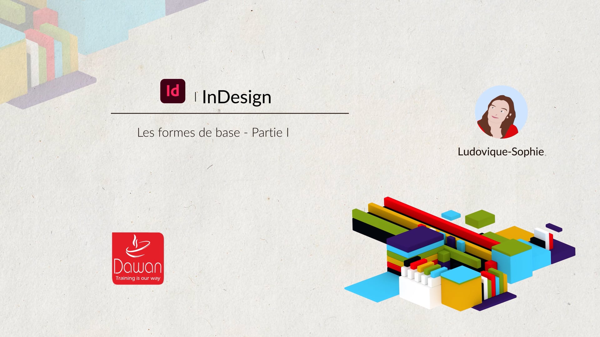 Les formes de base - Partie I