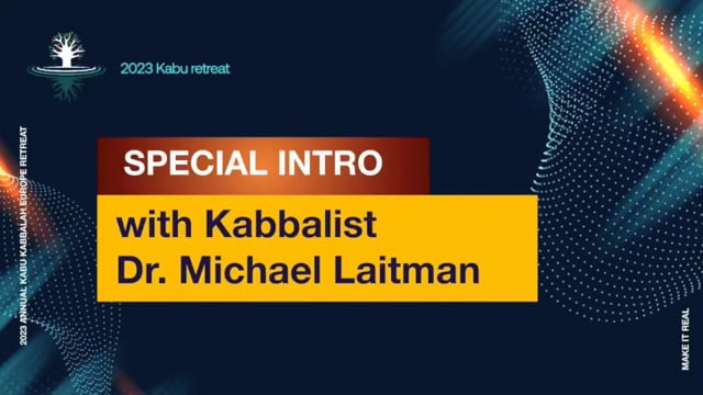 May 6, 2023 – Special Intro with Michael Laitman