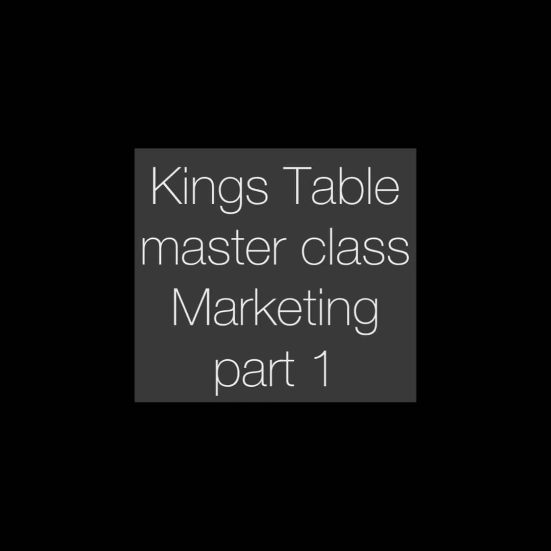 Kings Table Master Class Marketing Part 2 on Vimeo