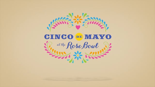 Cinco De Mayo | The Rose Bowl
