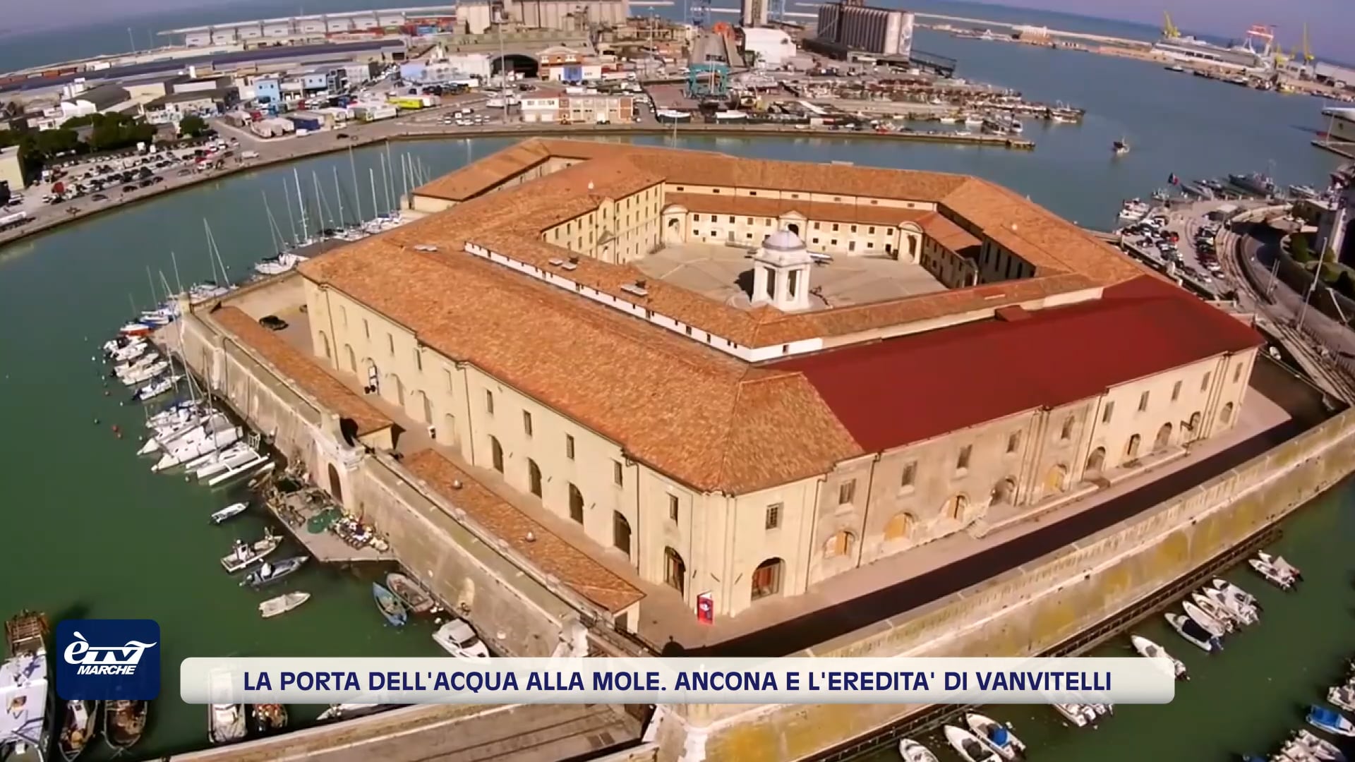 La porta dell'acqua alla Mole. Ancona e l'eredità di Vanvitelli - VIDEO