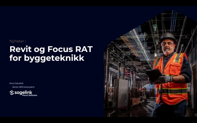 Lanseringsseminar 2023 Byggeteknikk: Nyheter i Revit og Focus RAT for byggeteknikk