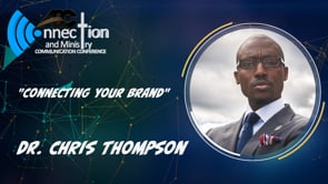 Dr. Chris Thompson  "Connecting Your Brand"