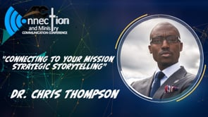 Dr. Christopher Thompson - Connecting to Your Mission Strategic Storytelling