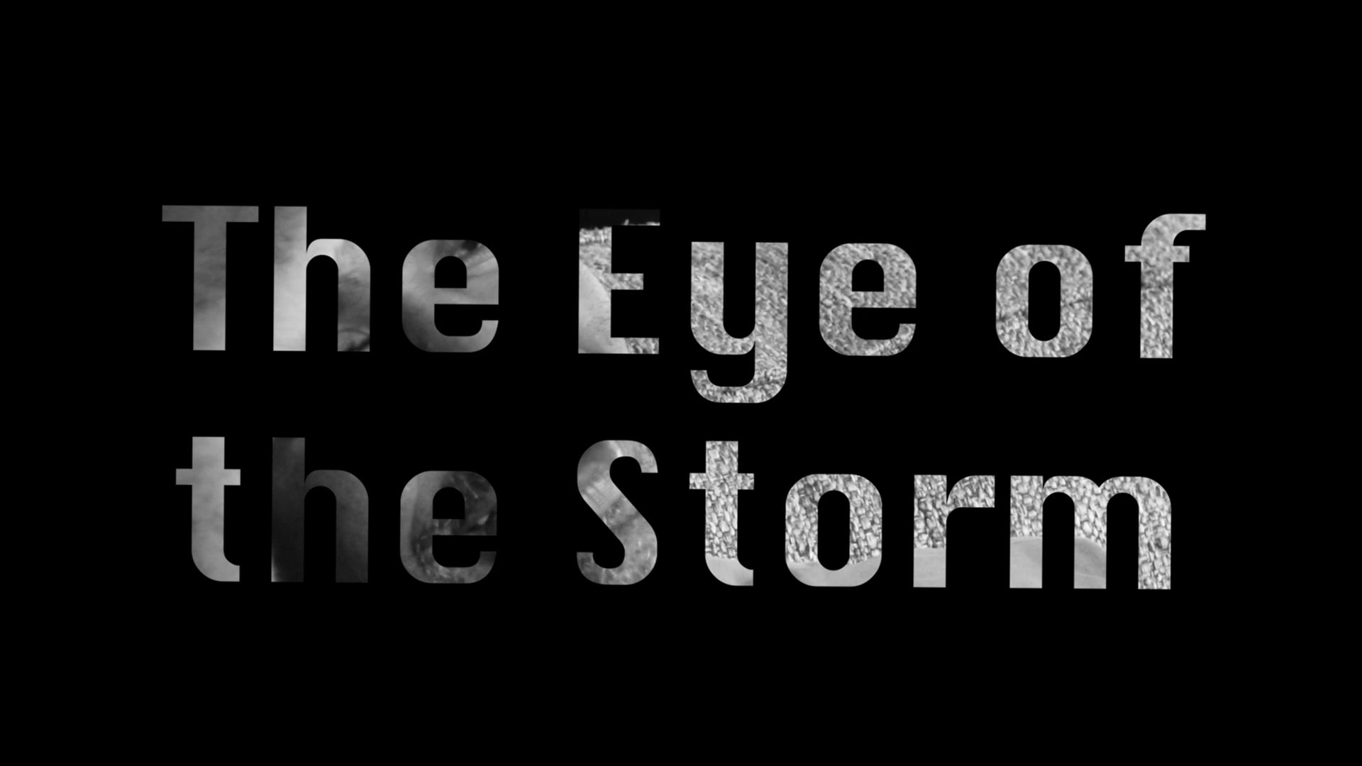 The Eye of the Storm