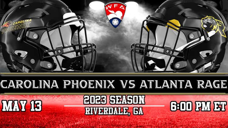 23 WFA Atlanta Rage Vs Carolina Phoenix 6pm EST 5 13