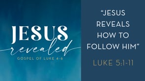 Jesus Reveals How To Follow Him