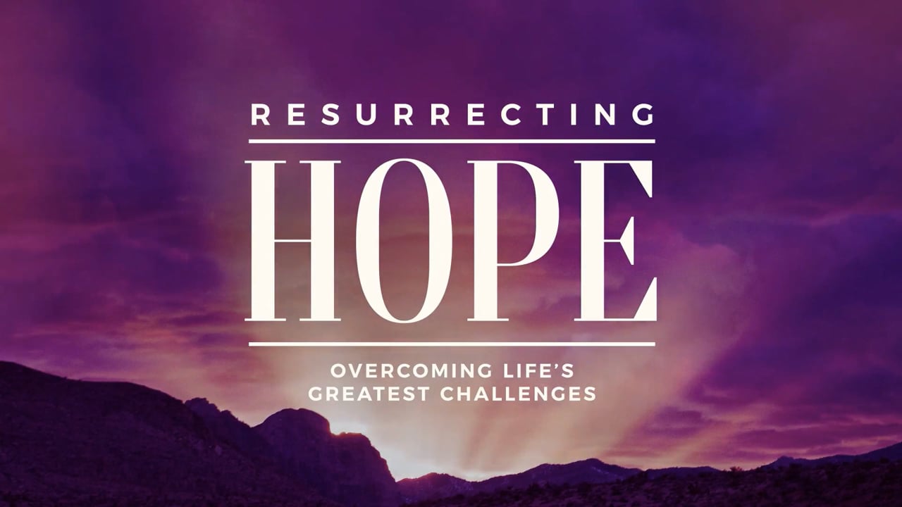 Sunday Service  "Resurrecting Hope"  Week 2