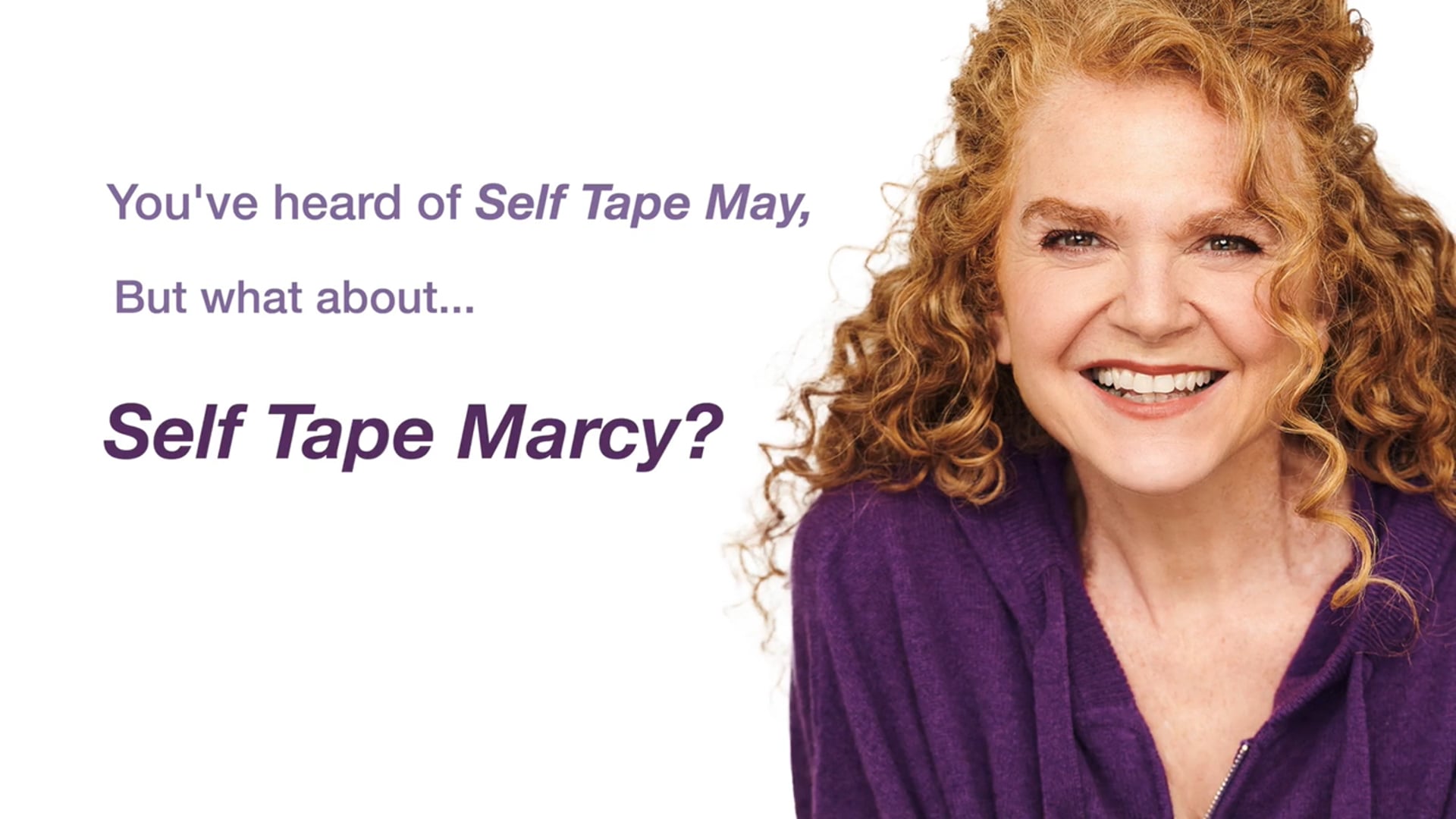 SELF TAPE MARCY!