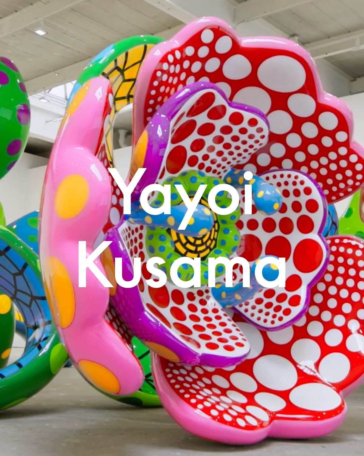 Yayoi Kusama Exhibition | I Spend Each Day Embracing Flowers | May