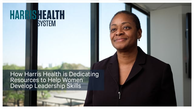How Harris Health is Dedicating Resources to Help Women Develop Leadership Skills
