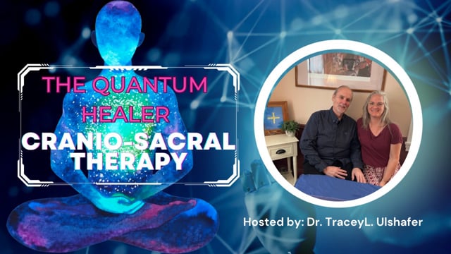 The Quantum Healer - CranioSacral Therapy
