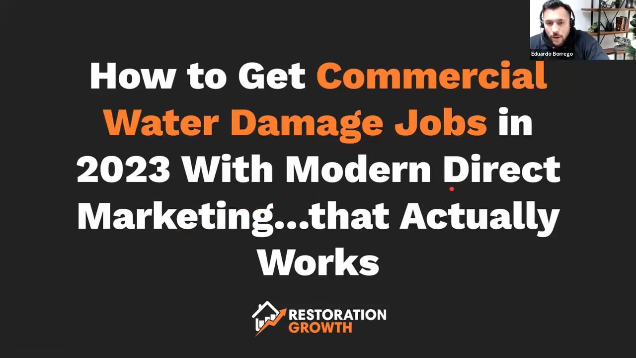 How to Get Commercial Water Damage Jobs in 2023 With Modern Direct Marketing That Actually Works
