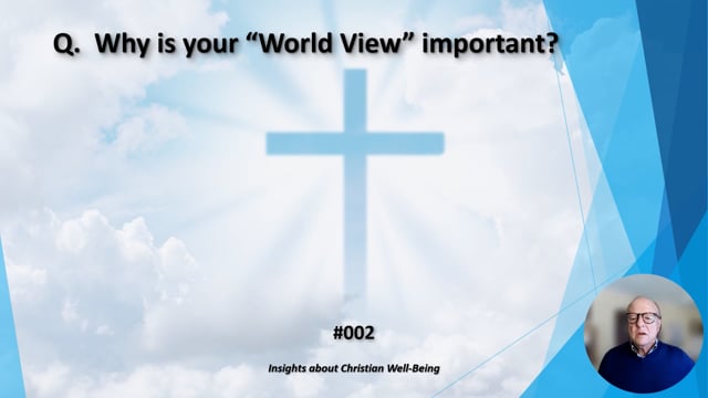 #002 Why is your World View important?