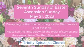 Ascension Sunday: May 21, 2023