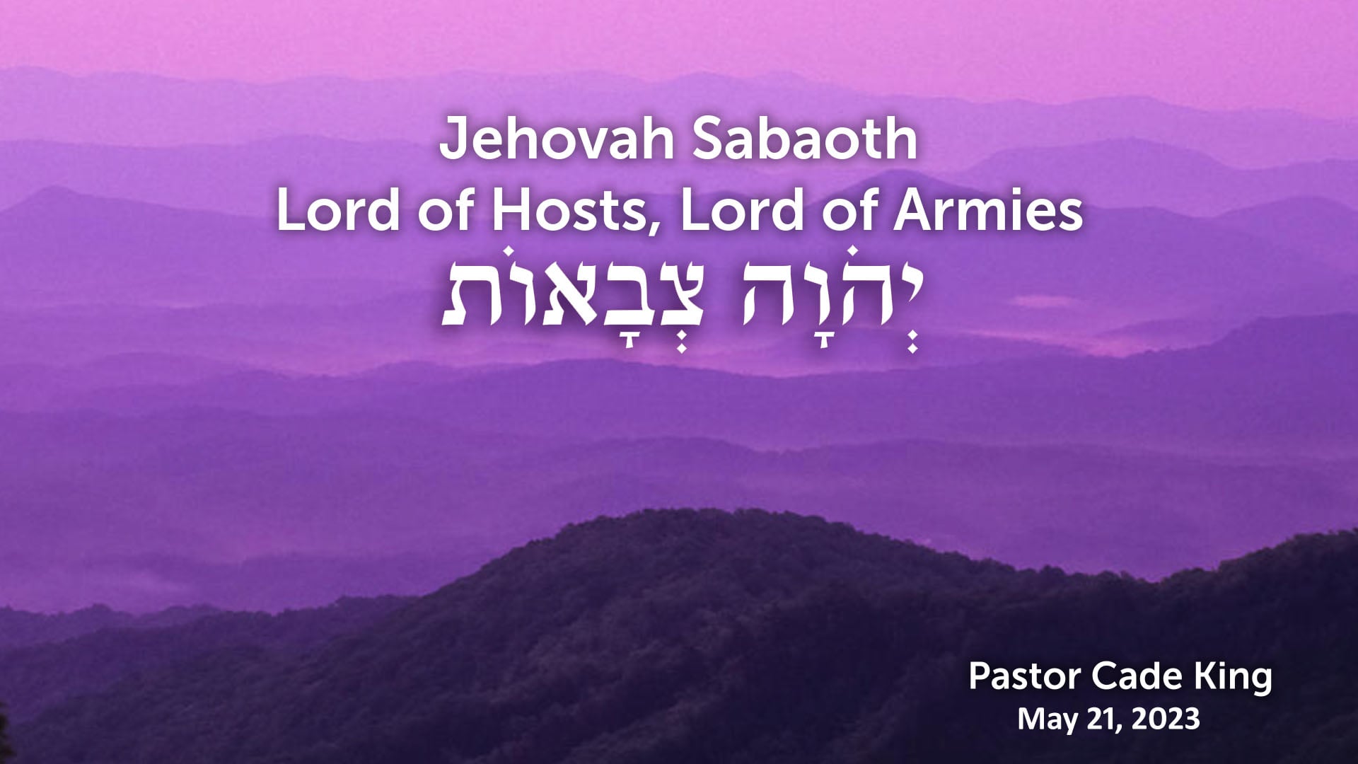 2023-5-21 Jehovah Sabaoth: Names Of God Series On Vimeo