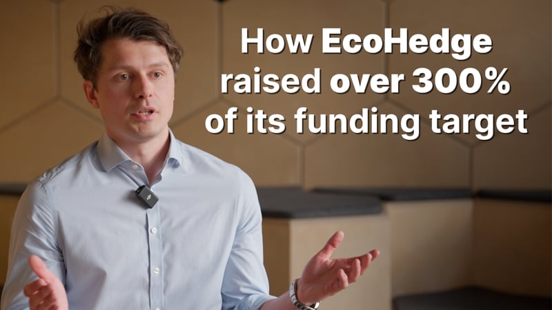 EcoHedge Case Study: Largest SEIS Campaign on Seedrs
