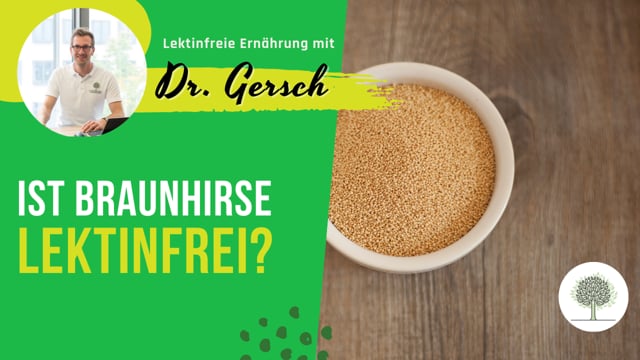 Ist Braunhirse auch lektinfrei? 