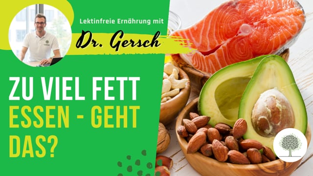 Kann man zu viel Fett essen?