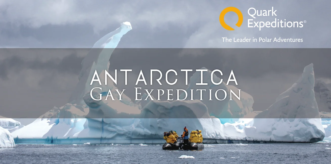 Antarctica Expedition Gay Adventure Cruise - HappyGayTravel.com