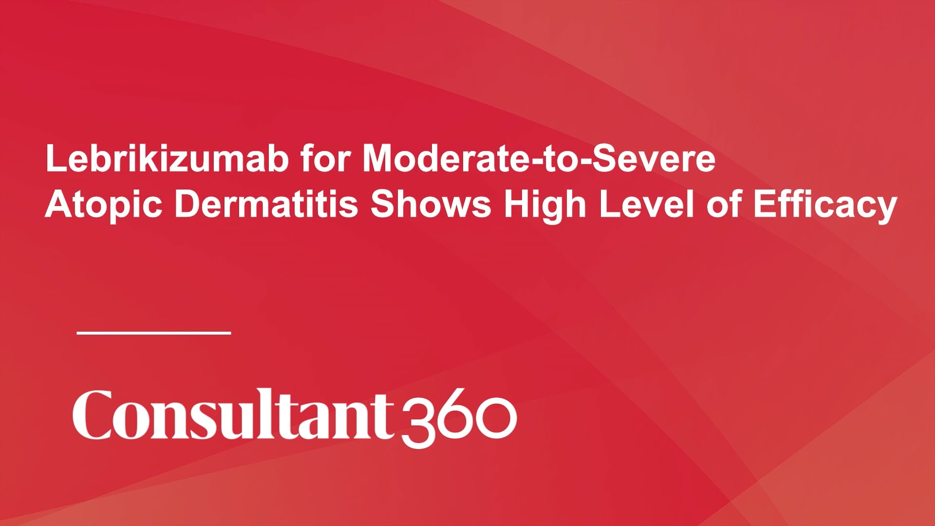 Lebrikizumab For Moderate-to-Severe Atopic Dermatitis Shows High Level ...