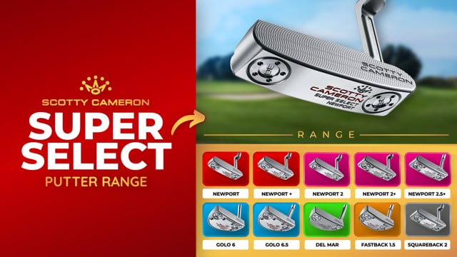 Scotty Cameron Super Select Putters