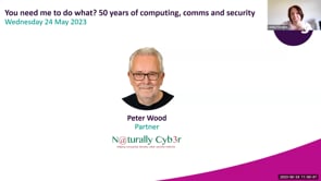 Wednesday 24 May 2023 - You need me to do what? 50 years of computing, comms and security