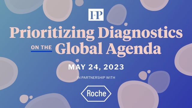 Prioritizing Diagnostics on the Global Agenda – Foreign Policy