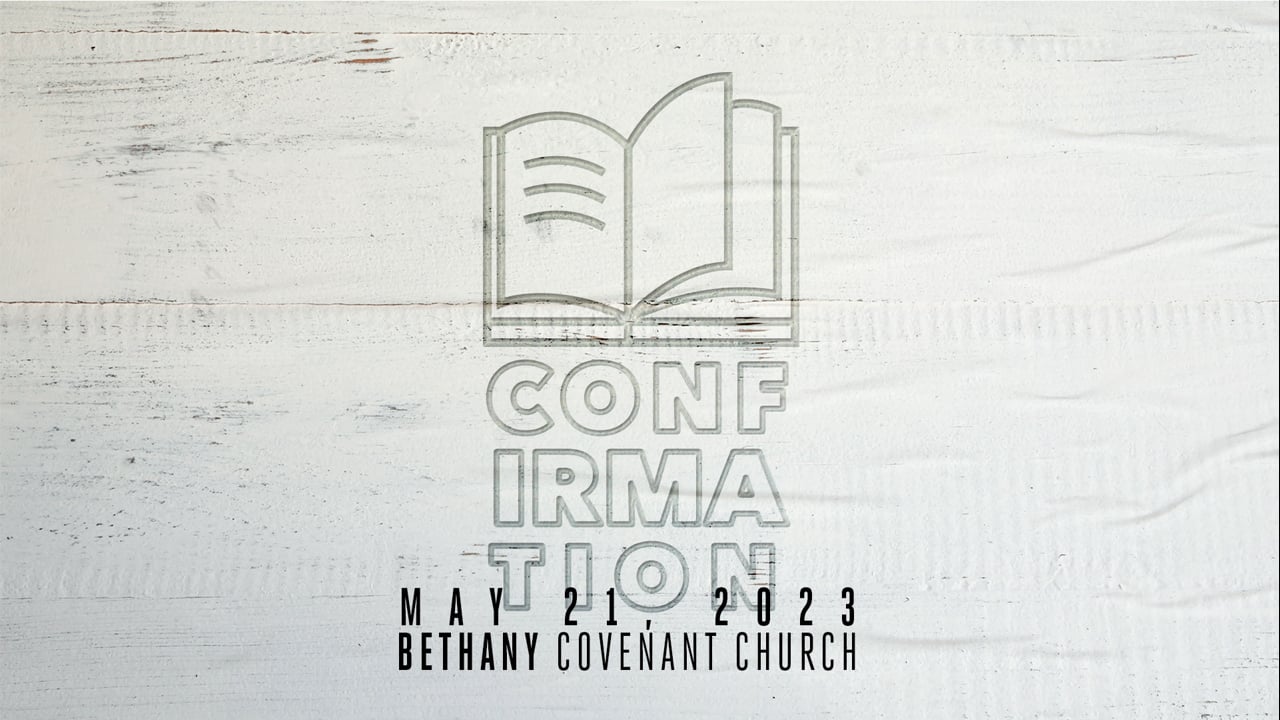 Bethany Covenant Online: May 21, 2023