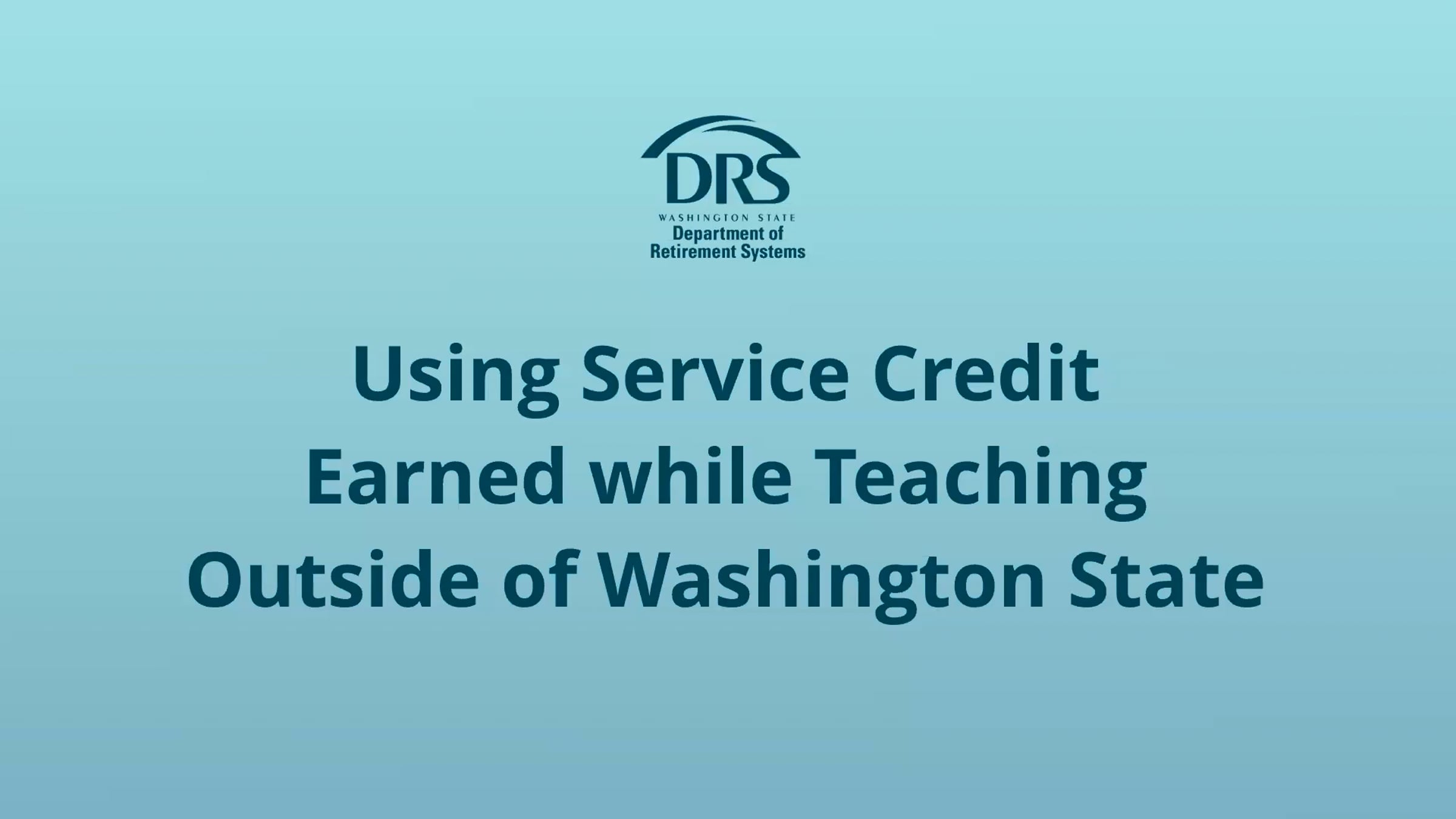 Using Service Credit Earned while Teaching Outside of Washington State ...